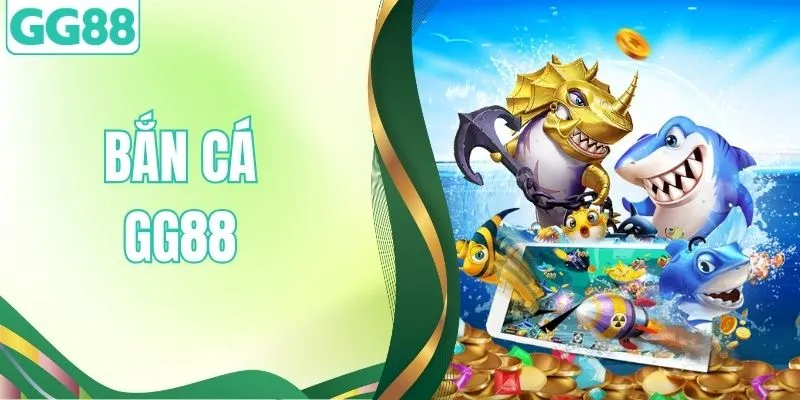 Bắn Cá GG88 - Chinh Phục Đại Dương, Đổi Thưởng Tiền Thật