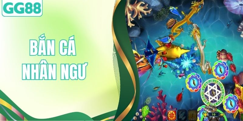 Bắn Cá Nhân Ngư - Thử Sức Với Nhiệm Vụ Săn Quái Hấp Dẫn