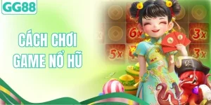 Hướng Dẫn Cách Chơi Game Nổ Hũ & Bí Kíp Săn Jackpot Hiệu Quả