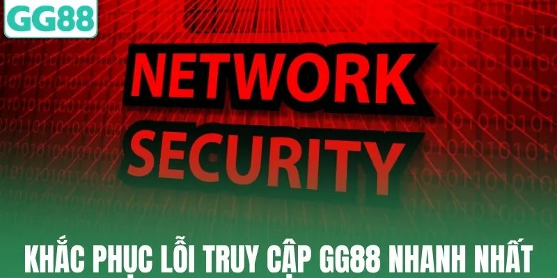Cách khắc phục lỗi truy cập GG88 nhanh nhất