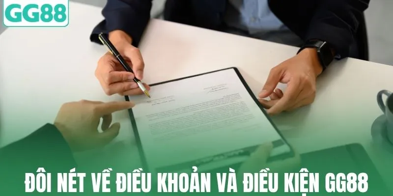 Đôi nét về điều khoản và điều kiện GG88