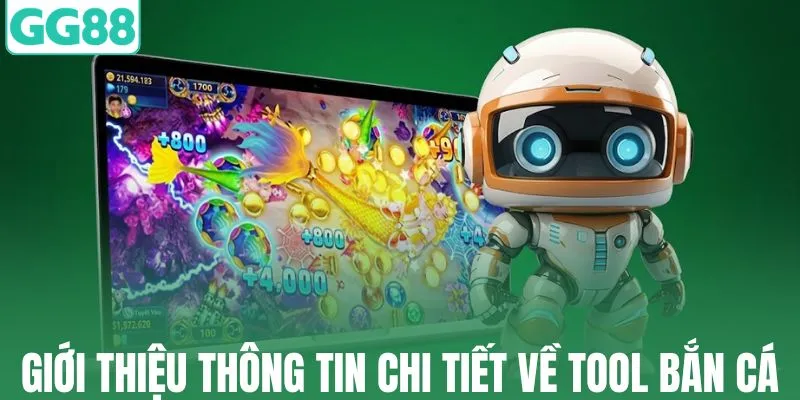Giới thiệu thông tin chi tiết về tool bắn cá