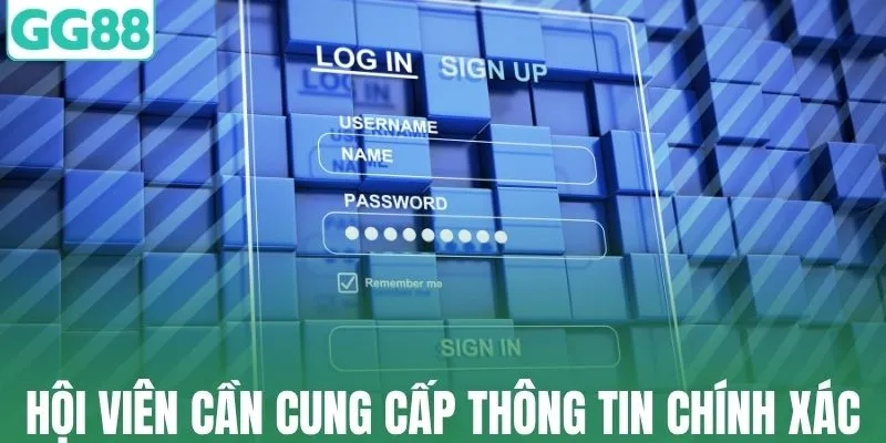 Hội viên đăng ký cần cung cấp thông tin chính xác
