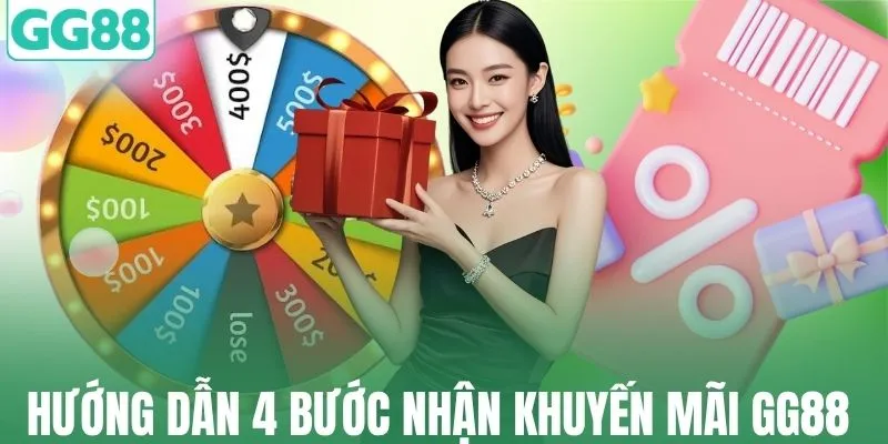 Hướng dẫn 4 bước nhận khuyến mãi GG88