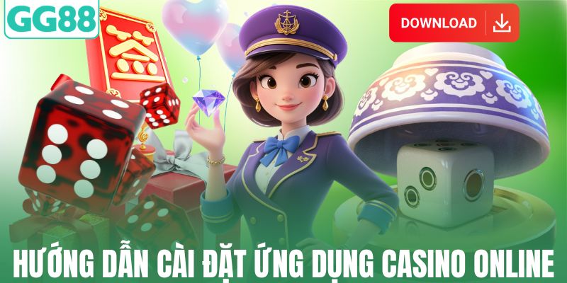 Hướng dẫn cài đặt ứng dụng casino online