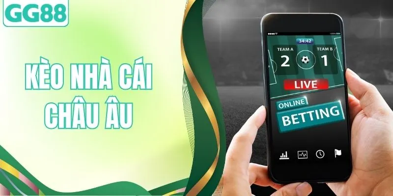 Kèo Nhà Cái Châu Âu: Cách Đọc Và Kinh Nghiệm Dự Đoán Thực Tế