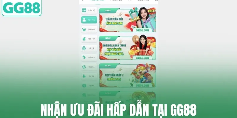Nhận ưu đãi hấp dẫn tại GG88