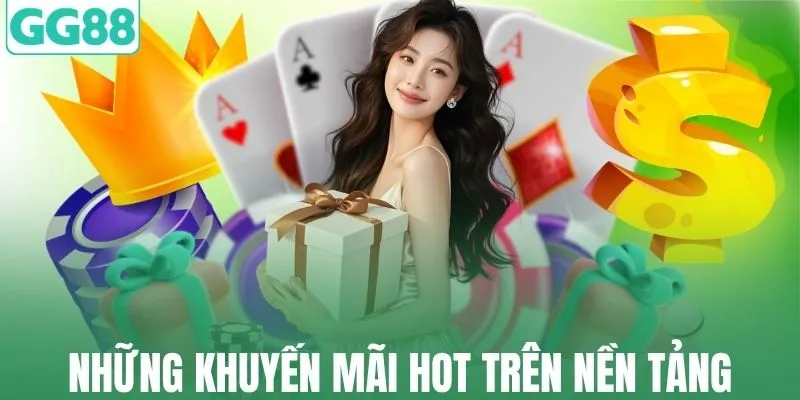 Những khuyến mãi HOT trên nền tảng