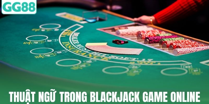 Thuật ngữ trong blackjack game online