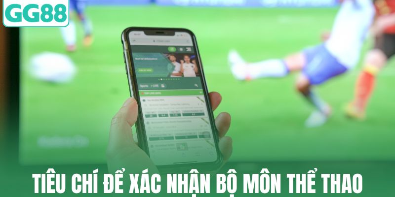 Tiêu chí để xác nhận bộ môn thể thao