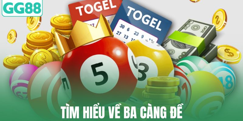 Tìm hiểu về ba càng đề