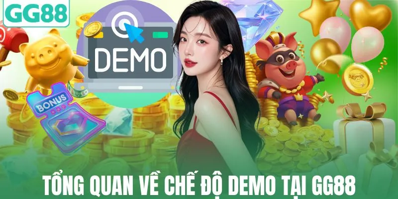 Tổng quan về chế độ demo tại GG88