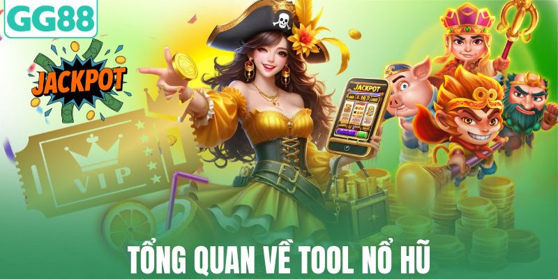 Tổng quan về tool nổ hũ