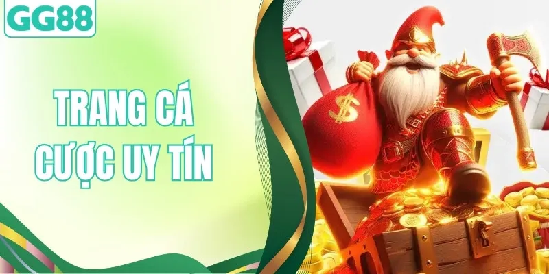 Trang Cá Cược Uy Tín GG88 Hoạt Động Minh Bạch - Hợp Pháp
