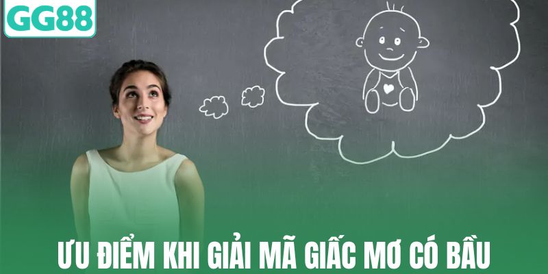 Ưu điểm khi giải mã giấc mơ có bầu