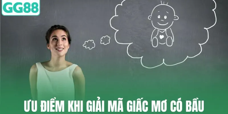 Ưu điểm khi giải mã giấc mơ có bầu